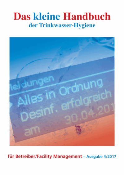 Das kleine Handbuch der Trinkwasser-Hygiene für Betreiber/Facility Management