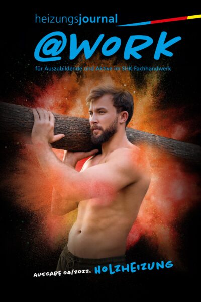 @work-Magazin – Ausgabe 4/2022 Thema “Holzheizung”